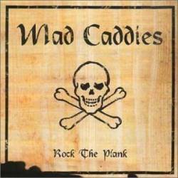 Mad Caddies : Rock The Plank